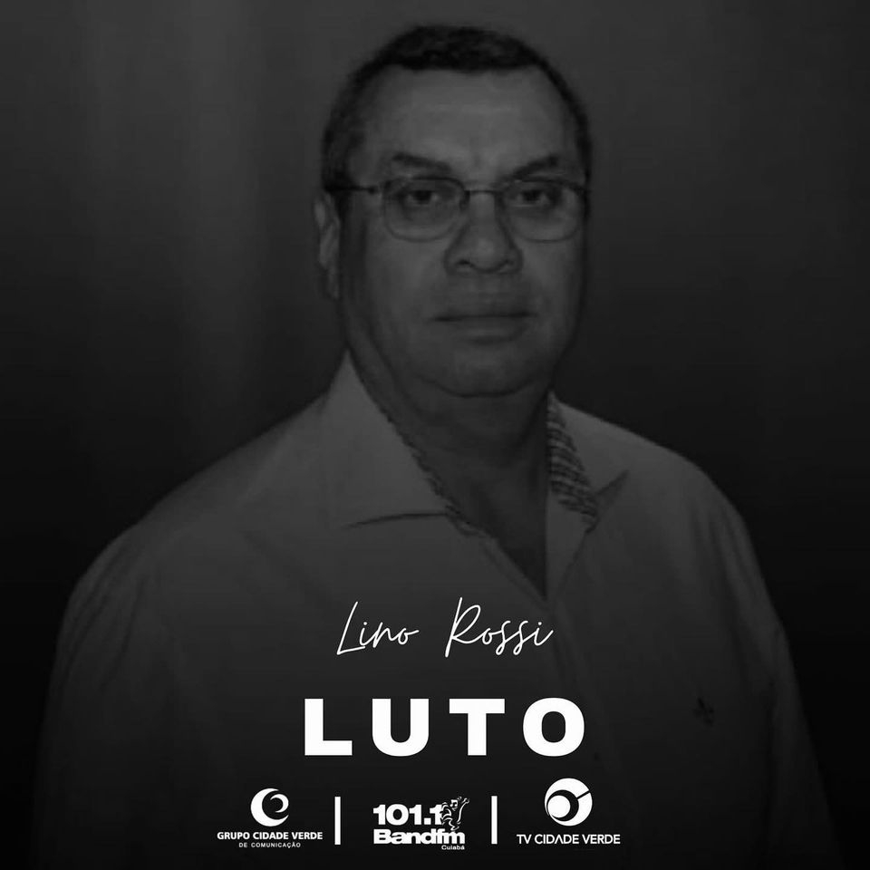 Morre o comunicador e ex-deputado Lino Rossi em Cuiabá