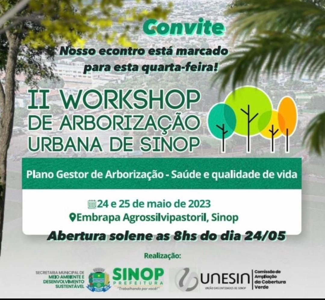 II Workshop de Arborização Urbana de Sinop Acontece nessa quarta feira dia 24 de maio